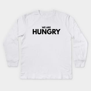 We Are Hungry - Pregnancy Announcement Kids Long Sleeve T-Shirt